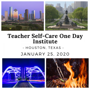 Teacher Self-Care One Day Institute- Houston, TX @ University of Texas Houston